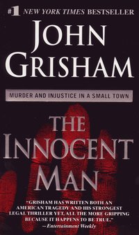 The Innocent Man: Murder and Injustice in a Small Town (pocket)