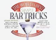 The World's Best Simple Bar Tricks (h�ftad)