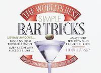 The World's Best Simple Bar Tricks (h�ftad)