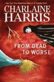 From Dead to Worse (inbunden)