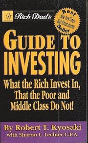 Rich dad's guide to investing; wht the Rich invest in, that the poor and mi (pocket)