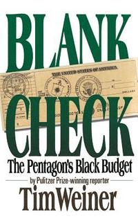 Blank Check: The Pentagon's Black Budget (h�ftad)