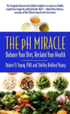 The pH Miracle: Balance Your Diet, Reclaim Your Health