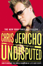 Undisputed: How to Become the World Champion in 1,372 Easy Steps (inbunden)