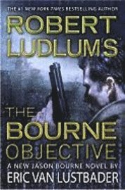 Robert Ludlum's the Bourne Objective (inbunden)