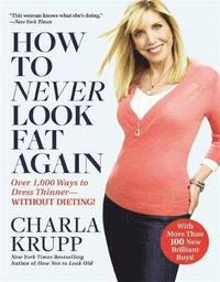 How to Never Look Fat Again (h�ftad)