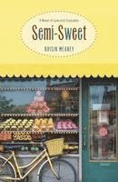 Semi-Sweet: A Novel of Love and Cupcakes (h�ftad)