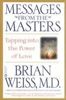 Messages from the Masters: Tapping Into the Power of Love (h�ftad)