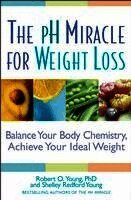 The PH Miracle for Weight Loss: Balance Your Body Chemistry, Achieve Your Ideal Weight (h�ftad)