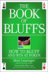 The Book of Bluffs: How to Bluff and Win at Poker
