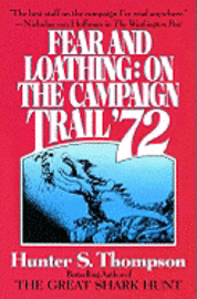 Fear and Loathing: On the Campaign Trail '72 (h�ftad)