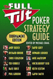 The Full Tilt Poker Strategy Guide (h�ftad)