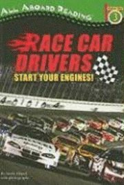 Race Car Drivers: Start Your Engines! (h�ftad)