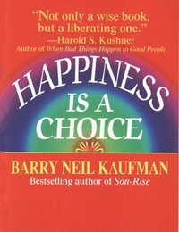 Happiness Is A Choice (h�ftad)
