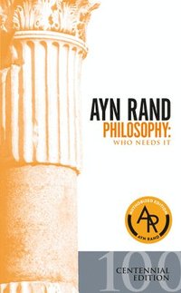 Philosophy: Who Needs It (pocket)