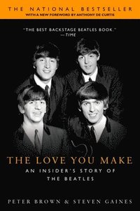 The Love You Make: An Insider's Story of the Beatles (h�ftad)