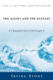 The Agony and the Ecstasy: A Biographical Novel of Michelangelo (pocket)