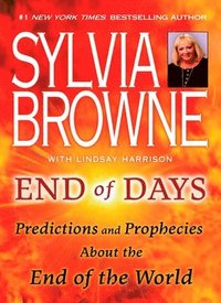 End of Days: Predictions and Prophecies about the End of the World (h�ftad)