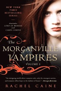 The Morganville Vampires, Volume 3 (h�ftad)