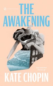 The Chopin Kate : Awakening and Selected Stories (Sc) (h�ftad)