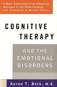 Cognitive Therapy and the Emotional Disorders (h�ftad)
