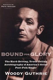 Woody Guthrie: Bound For Glory (h�ftad)