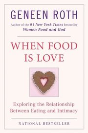 When Food Is Love: Exploring the Relationship Between Eating and Intimacy (h�ftad)
