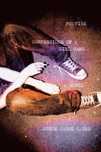 Foxfire: Confessions Of A Girl Gang (pocket)