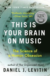 This Is Your Brain on Music: The Science of a Human Obsession (h�ftad)