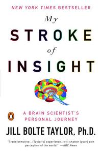 My Stroke of Insight: A Brain Scientist's Personal Journey (pocket)