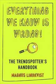 Everything We Know Is Wrong (h�ftad)