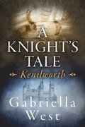 Knight's Tale: Kenilworth