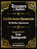 Resumen Y Analisis: Los Hermanos Karamazov (The Brothers Karamazov) - Basado En El Libro De Fedor Dostoyevski