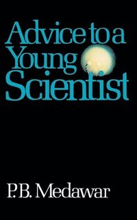 Advice to a Young Scientist (h�ftad)