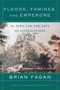 Floods, Famines, And Emperors (h�ftad)