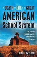 The Death and Life of Great American School System (inbunden)