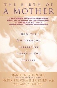 Birth Of A Mother (inbunden)