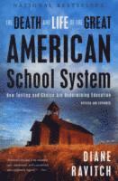 Death and Life of the Great American School System (h�ftad)