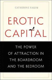 Erotic Capital (inbunden)