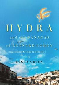 Hydra and the Bananas of Leonard Cohen (inbunden)