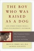 The Boy Who Was Raised as a Dog (h�ftad)