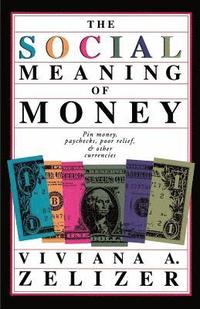 The Social Meaning of Money (h�ftad)