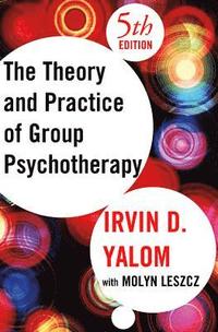 Theory and Practice of Group Psychotherapy (h�ftad)