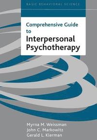 Comprehensive Guide to Interpersonal Psychotherapy (inbunden)