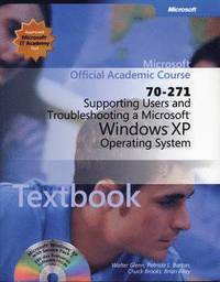Supporting Users and Troubleshooting a Microsoft Windows XP Operating System (70-271) (h�ftad)