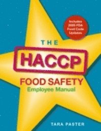 HACCP Food Safety Employee Manual (h�ftad)