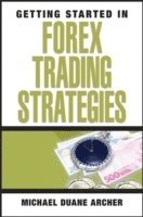 Getting Started in Forex Trading Strategies (h�ftad)