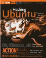 Hacking Ubuntu: Serious Hacks, Mods, & Customizations Book/CD Package (h�ftad)