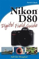 Nikon D80 Digital Field Guide (h�ftad)