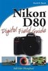 Nikon D80 Digital Field Guide